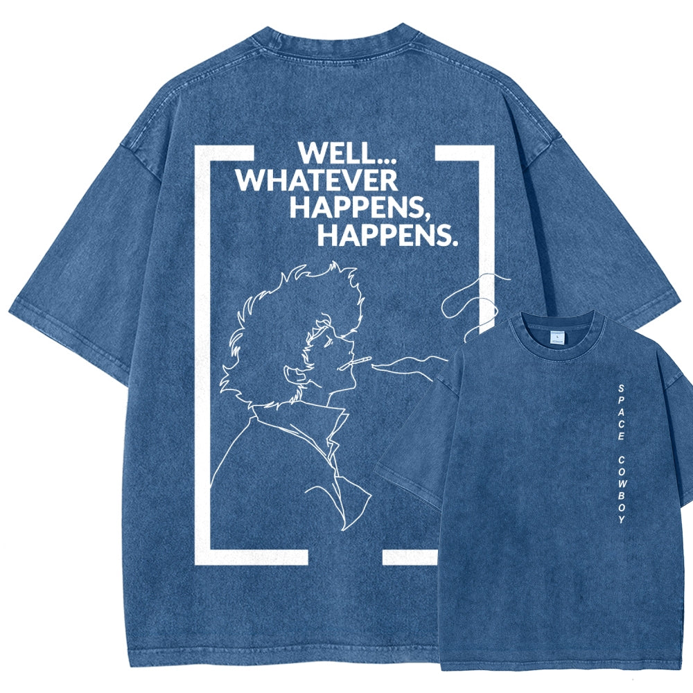 Cowboy Bebop Whatever Happens Unisex Fit Washed T-Shirt 2512002460