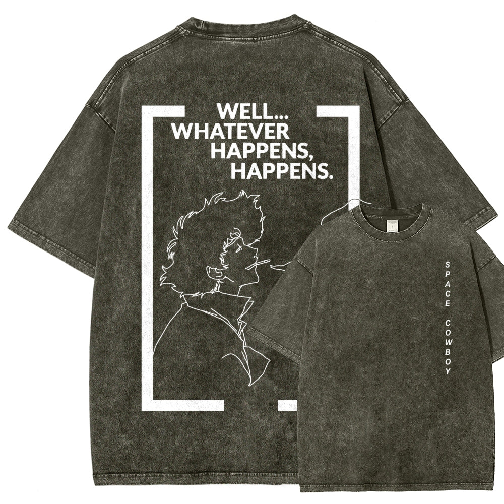 Cowboy Bebop Whatever Happens Unisex Fit Washed T-Shirt 2512002460