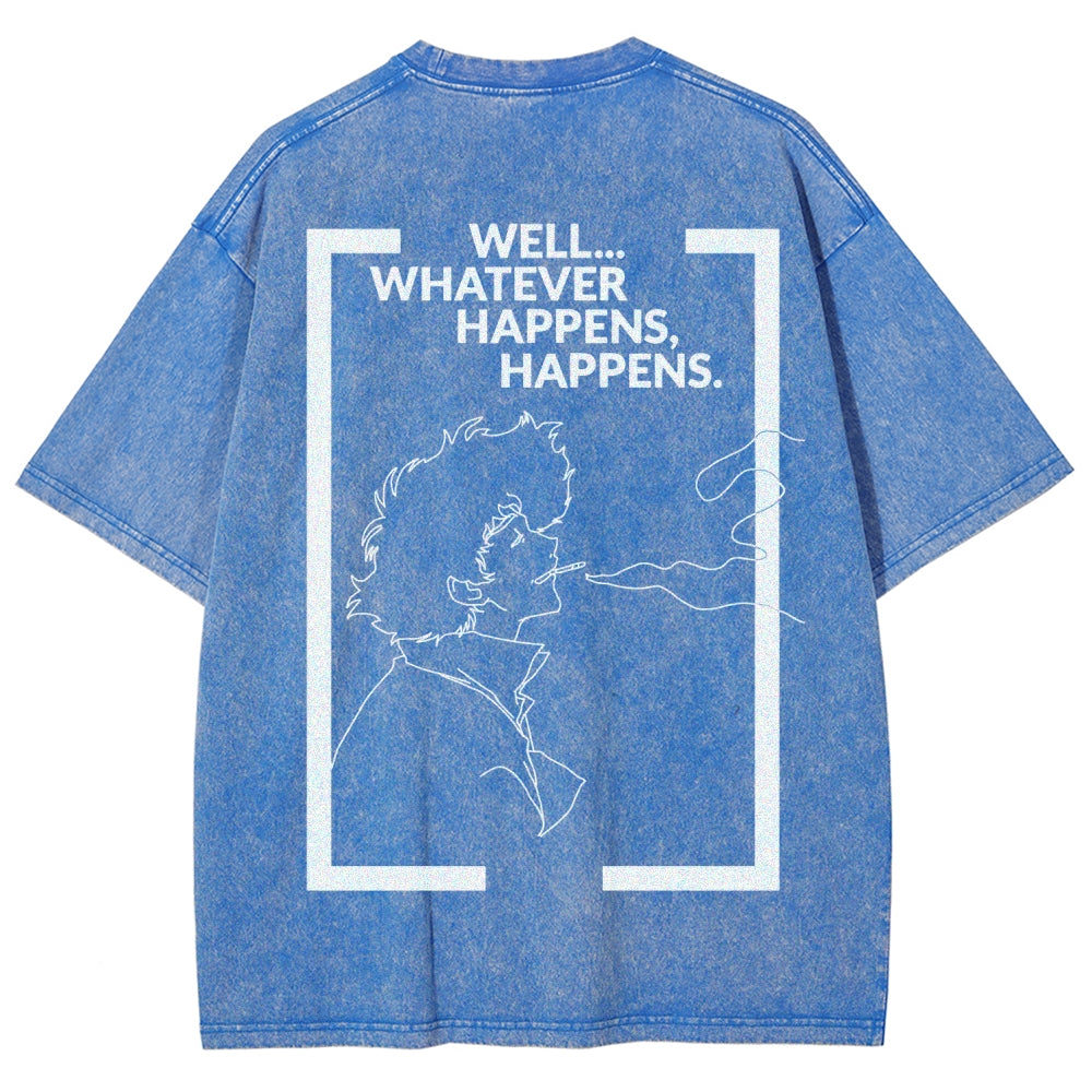 Cowboy Bebop Whatever Happens Unisex Fit Washed T-Shirt 2512002460