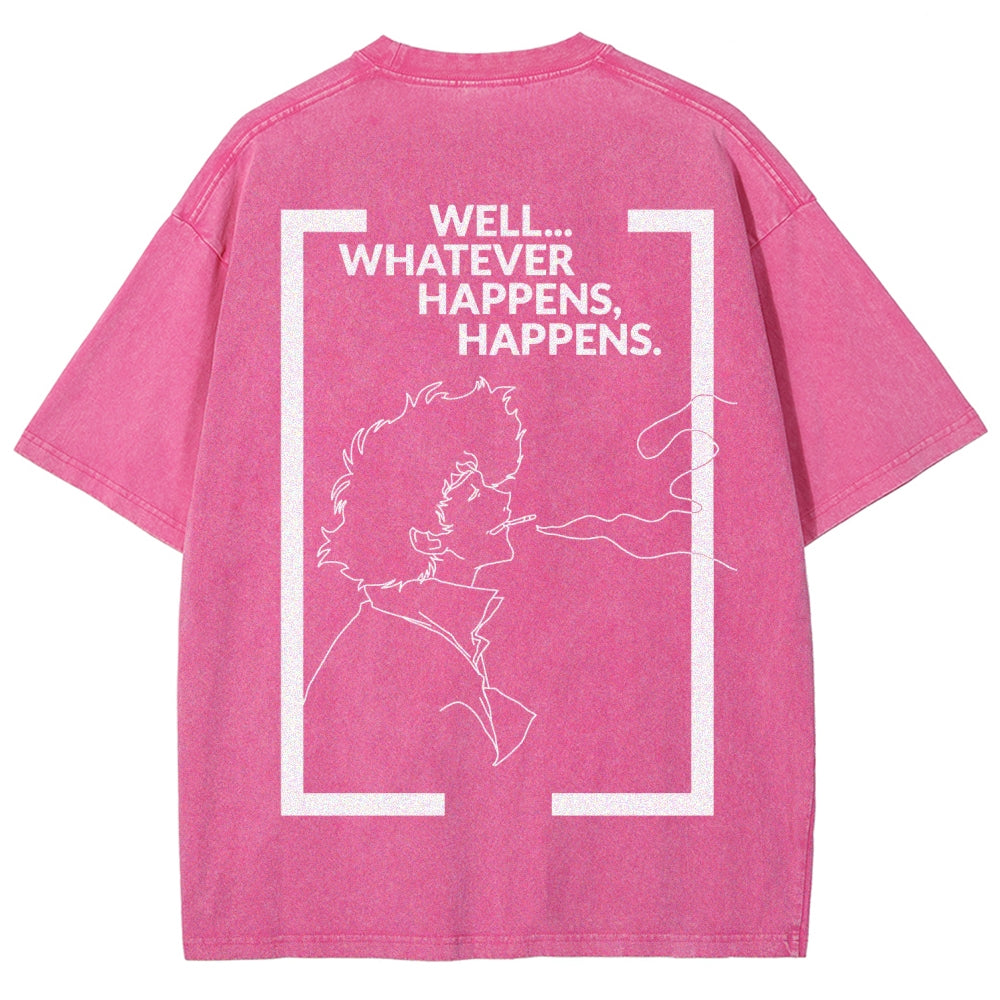 Cowboy Bebop Whatever Happens Unisex Fit Washed T-Shirt 2512002460
